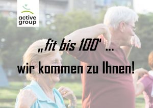 Read more about the article „Fit bis 100″…wir kommen zu Ihnen